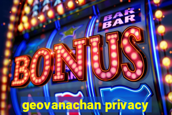 geovanachan privacy